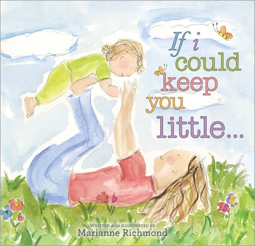 If I Could Keep You Little (board book) BooksSourcebooksTAYLOR + MAX