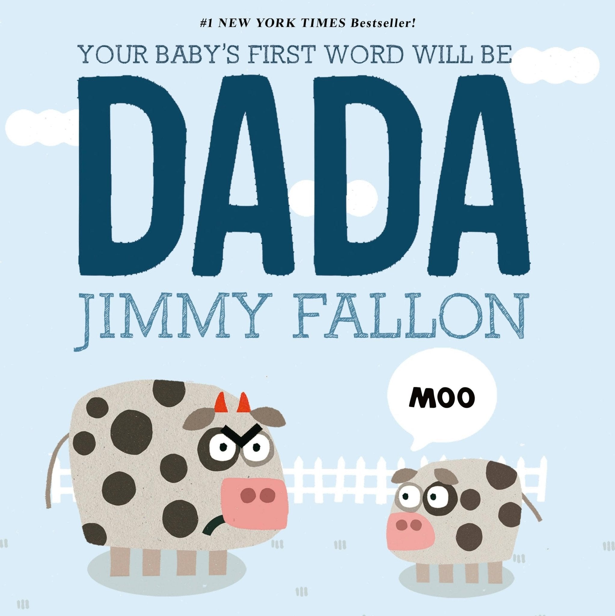 Your Baby's First Word Will Be Dada BooksMacmillan PublishersTAYLOR + MAX