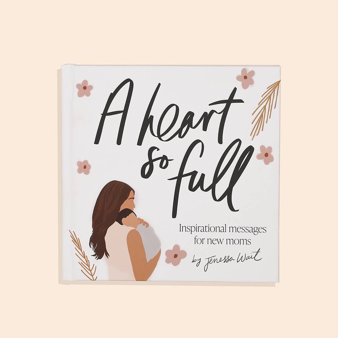 A Heart So Full: Inspirational Messages for New Moms Paige Tate & Co.TAYLOR + MAX