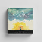 Feel All My Feelings - Kids Book Truth Book Co.TAYLOR + MAX