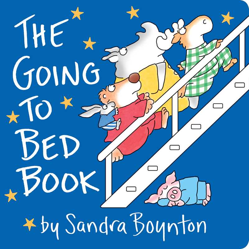 Going to Bed Book by Sandra Boynton: Board Books; 16 pages Simon & SchusterTAYLOR + MAX