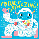 My Dad Is Amazing! (A Hello!Lucky Book) BooksAbramsTAYLOR + MAX